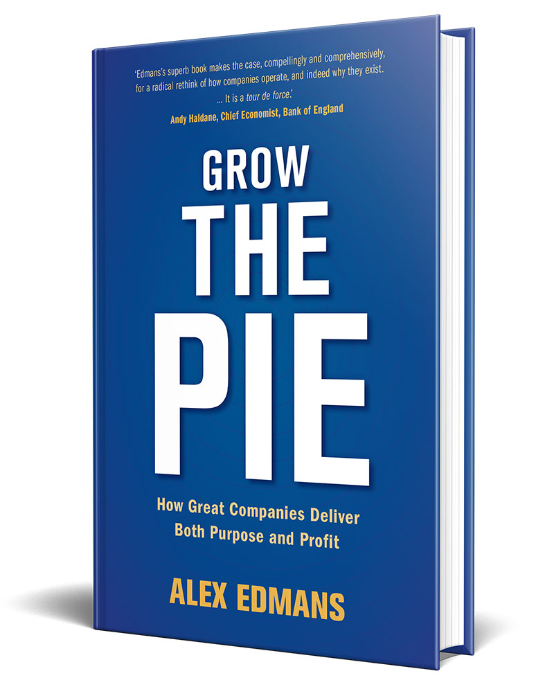 by Grow the Pie by Professor Alex Edmans, London Business School